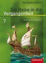 Die Reise in die Vergangenheit 7. Schülerband. Mecklenburg-Vorpommern