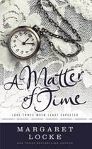 Magic of Love 2 - A Matter of Time - A Regency Time Travel Romance