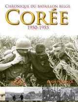 Chronique du bataillon belge corée 1950-1955