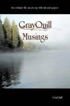Grayquill Musings