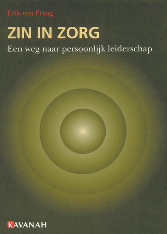 Cover van het boek 'Zin in Zorg / druk 1' van Erik van Praag