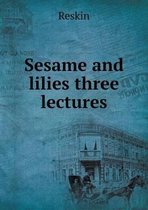 Sesame and lilies three lectures