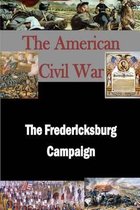 The Fredericksburg Campaign