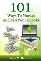 101 Ways To Market And Sell Your Ebooks