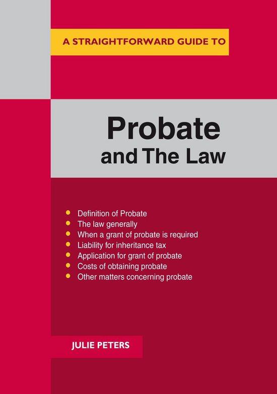 A Straightforward Guide to the Probate and the Law - cover