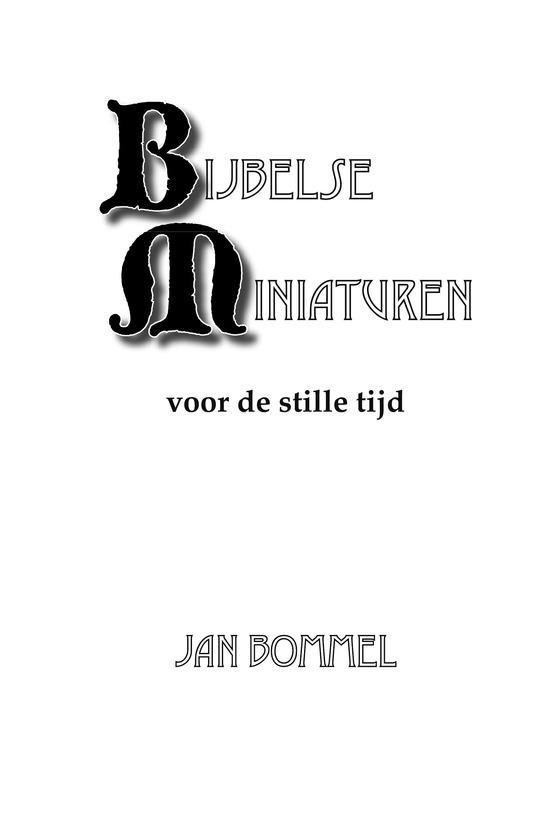 Cover van het boek 'Bijbelse Miniaturen Voor De Stille Tijd' van Jan Bommel