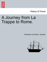 A Journey from La Trappe to Rome.