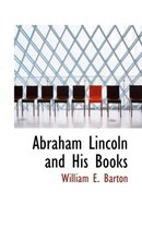 Abraham Lincoln and His Books