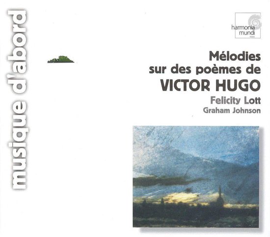 Melodies sur des poemes de Victor Hugo / Lott, Johnson