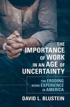The Importance of Work in an Age of Uncertainty