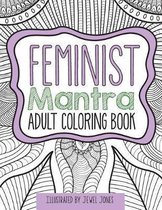 The Feminist Mantra Adult Coloring Book