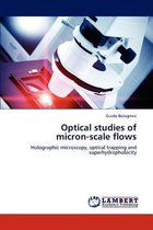 Optical Studies of Micron-Scale Flows