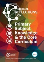 Critical Reflections On - Primary Subject Knowledge and the Core Curriculum