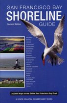 San Francisco Bay Shoreline Guide: A State Coastal Conservancy Book