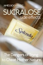 Sucralose Side Effects: The Dangers of Trying to Cheat Mother Nature
