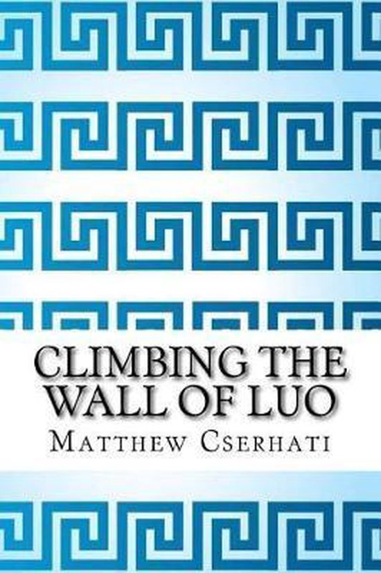 Climbing the wall of luo - cover