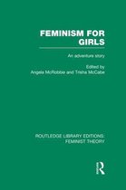 Feminism for Girls (Rle Feminist Theory): An Adventure Story