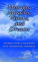 Messages, Miracles, Visions, and Dreams