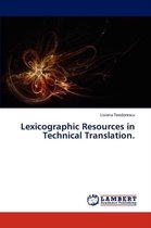 Lexicographic Resources in Technical Translation.