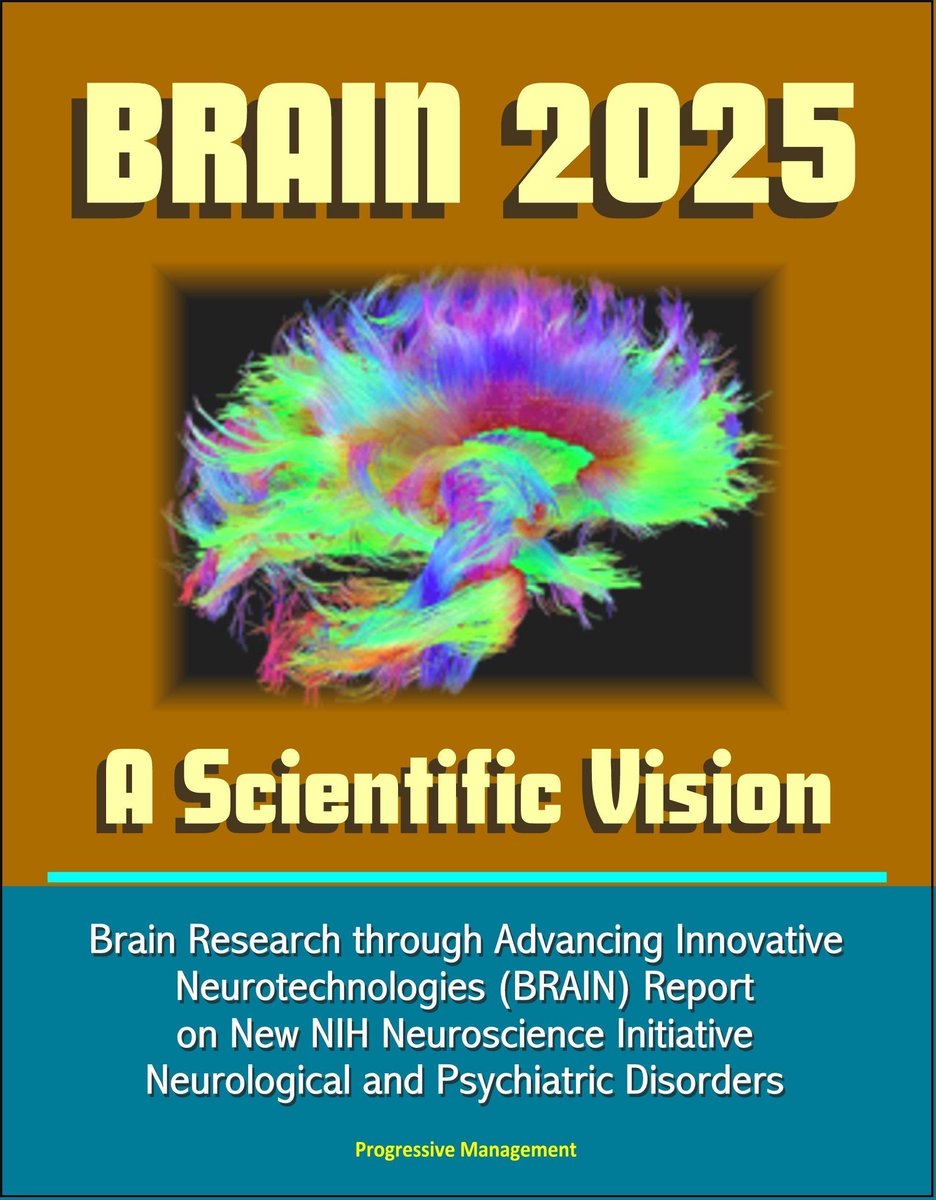 BRAIN 2025 A Scientific Vision Brain Research through