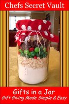 Gifts in a Jar: Gift Giving Made Simple & Easy