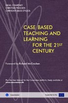 Cased-Based Teaching and Learning for the 21st Century