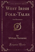 West Irish Folk-Tales