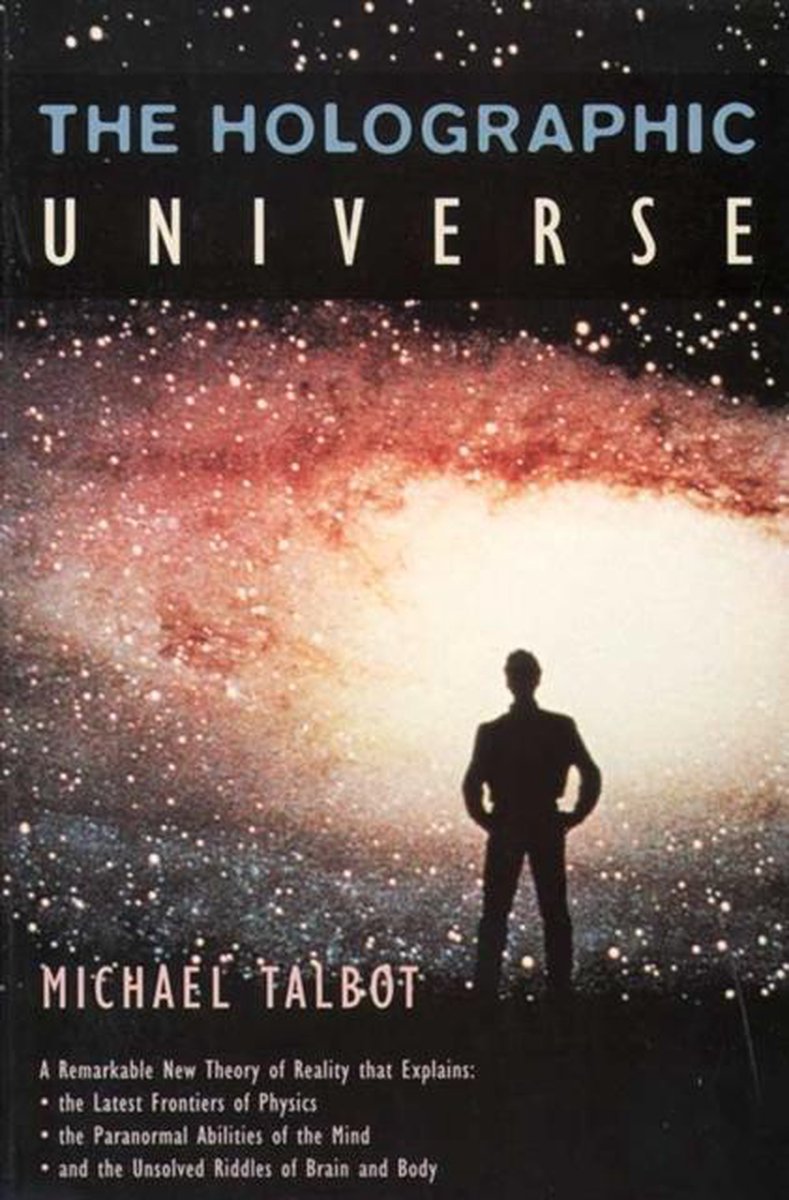 Holographic Universe - Michael Talbot
