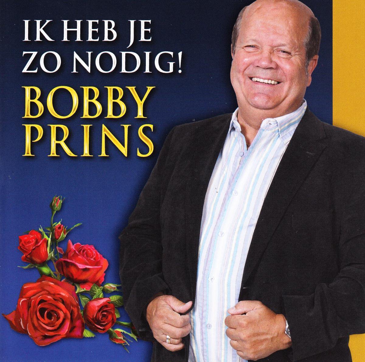 Bobby Prins Ik Heb Je Zo Nodig, Bobby Prins CD (album) Muziek Bobby Prins Ik Heb Je Zo Nodig, Bobby Prins CD (album) Muziek