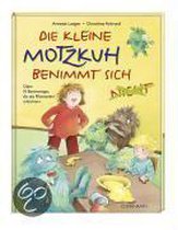 Die kleine Motzkuh benimmt sich (nicht)