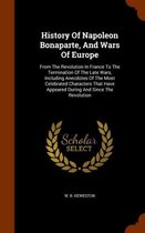 History of Napoleon Bonaparte, and Wars of Europe