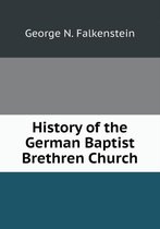 History of the German Baptist Brethren Church