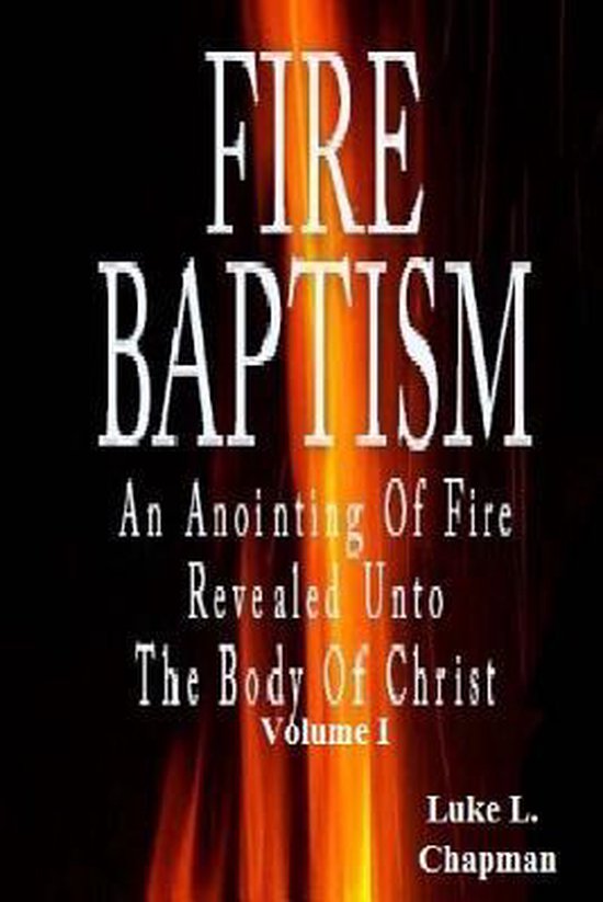 Fire Baptism 9781456496210 Luke L Chapman Boeken