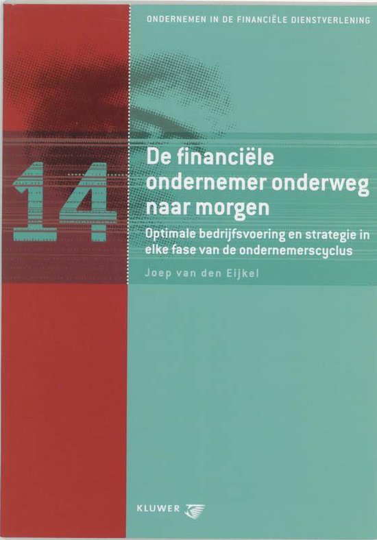 De financiele ondernemer onderweg naar morgen - J. van den Eijkel | Highergroundnb.org
