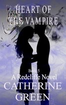 Heart of the Vampire: A Redcliffe Novel Book 5