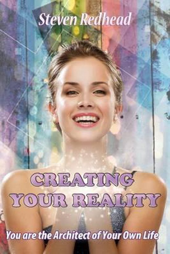Creating Your Reality