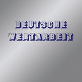 Deutsche Wertarbeit - Deutsche Wertarbeit (CD)