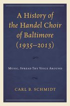A History of the Handel Choir of Baltimore (1935–2013)