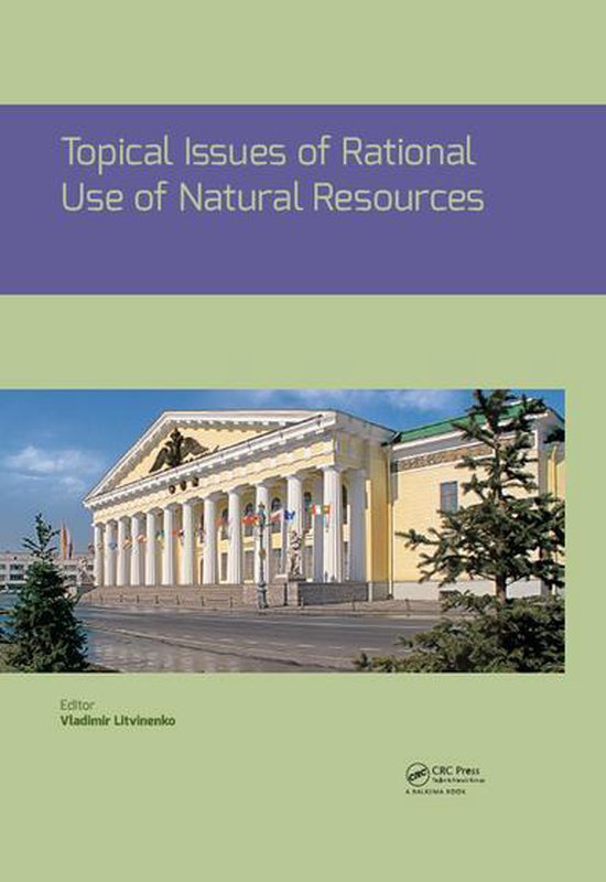 Topical Issues of Rational Use of Natural Resources - cover