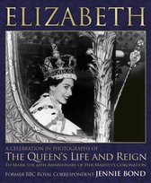 Elizabeth: Celebration In Photographs