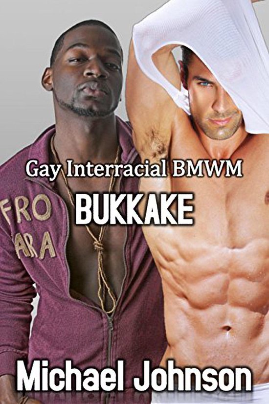 Gay Interracial BMWM Bukkake (ebook), Michael Johnson | 1230002019864 | Boeken | bol
