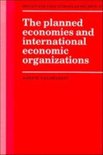 Cambridge Russian, Soviet and Post-Soviet StudiesSeries Number 77-The Planned Economies and International Economic Organizations
