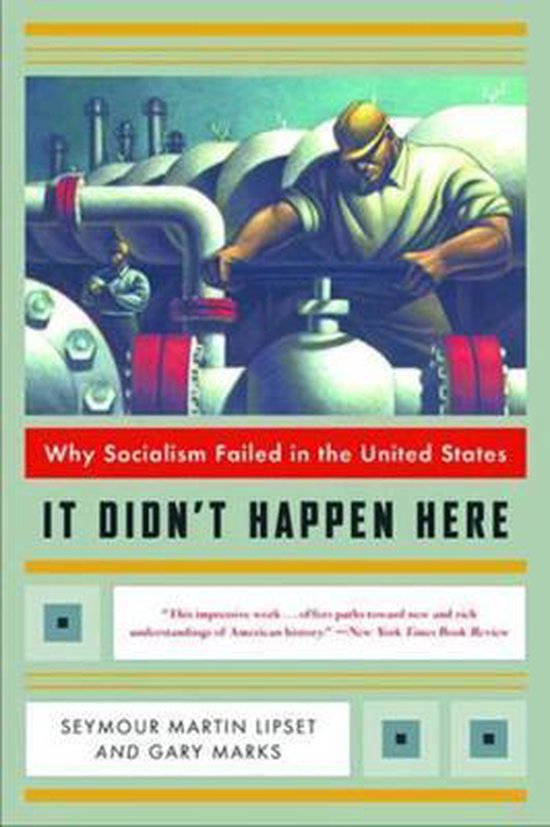 Boekomslag met de titel "IT DIDN'T HAPPEN HERE". Een man in geel petje werkt aan grote pijpen en machines. Tekst: "Why Socialism Failed in the United States".