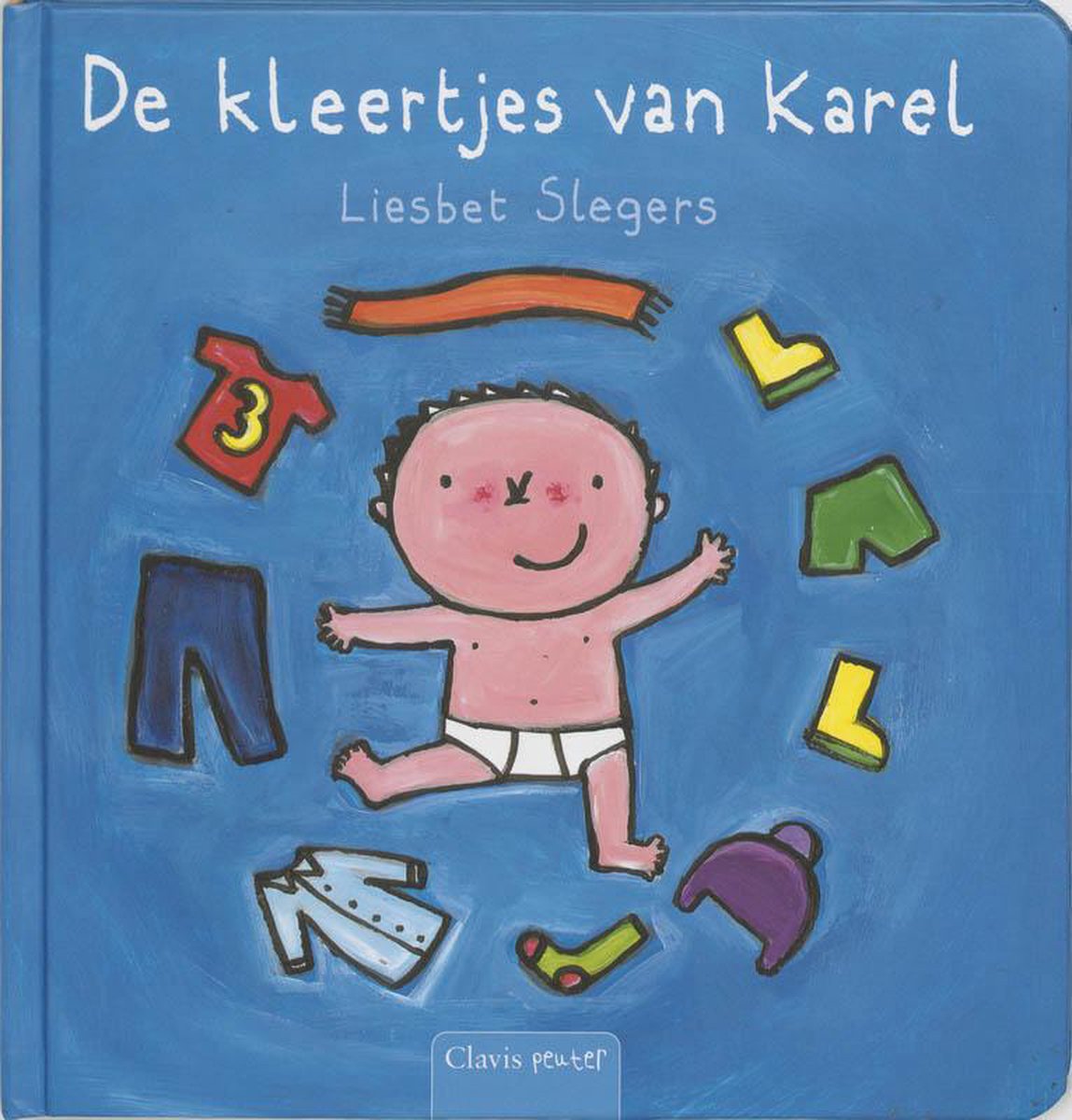 De Kleertjes Van Karel Liesbet Slegers 9789044805581 Boeken 4751