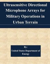 Ultrasensitive Directional Microphone Arrays for Military Operations in Urban Terrain