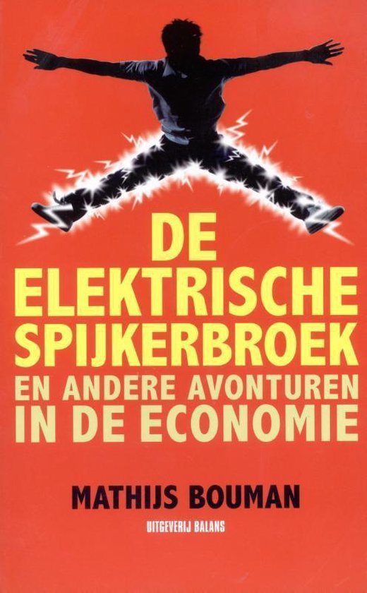 Cover van het boek 'De elektrische spijkerbroek' van Mathijs Bouman