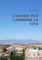 L'Amore Puo Cambiare La Vita