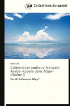 Omn.Pres.Franc.- L'Alternance Codique Français- Arabe- Kabyle Dans Alger-Chaîne 3