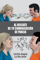 Al Rescate de Tu Comunicaci n de Pareja