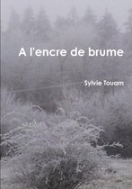 A L'Encre De Brume...